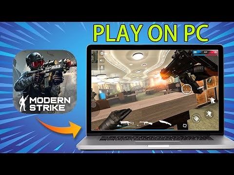 How To Play Modern Strike Online: War Game on PC and Mac