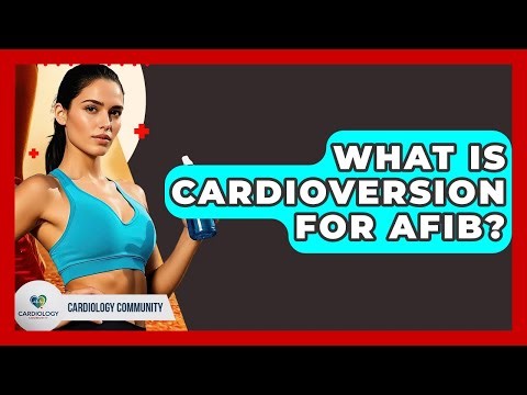What Is Cardioversion For AFib? - Cardiology Community