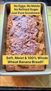 No Eggs.No Maida.No Refined Sugar. Just Pure Goodness!! #BananaBread #HealthyBaking #EgglessBaking