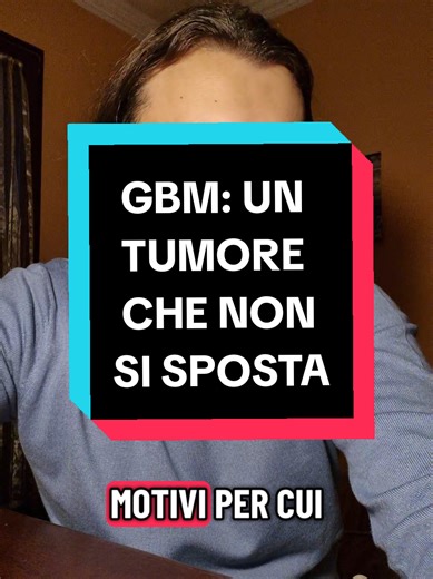 Tumore aggressivo: il GBM e le sue caratteristiche