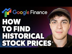 How to Find Historical Stock Prices on Google Finance (Full 2024 Guide)