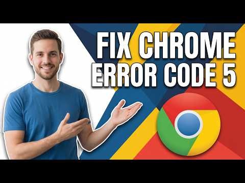How To Fix Chrome Error Code 5 (Easy Guide)