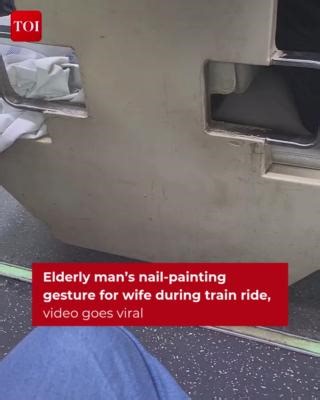 275K views · 4.8K reactions | In a heartwarming moment, #viralvideo shows an elderly man patiently applying nail polish for his wife during a train ride. The video was shared by an Instagram user, quickly gaining traction. The video has garnered multiple reactions, with one saying, “I can feel a special bond" in the comments #Train #Railways | The Times of India | Facebook
