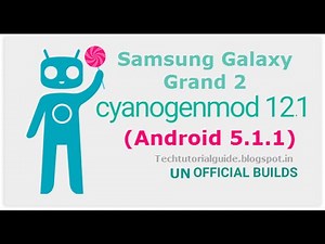 How to Install Android Lollipop 5.1 (CM12.1) On Samsung Galaxy Grand 2 (SM-G7102)