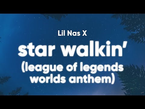 Lil Nas X - STAR WALKIN' (Clean - Lyrics) (League of Legends Worlds Anthem)