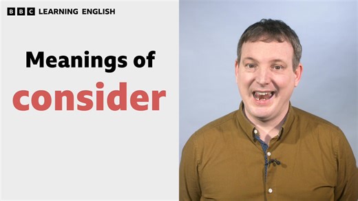 🎉😃 Learn how to use the word 'consider' with Phil! Watch the video and then try writing your own sentences. ✍️ | BBC Learning English