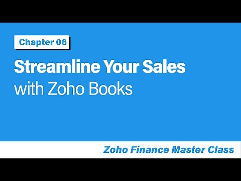 Streamline Your Sales with Zoho Books | Invoice Management | Chapter 6 -Zoho Finance Masterclass