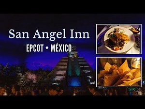 SAN ANGEL INN • Restaurante Mexicano no EPCOT