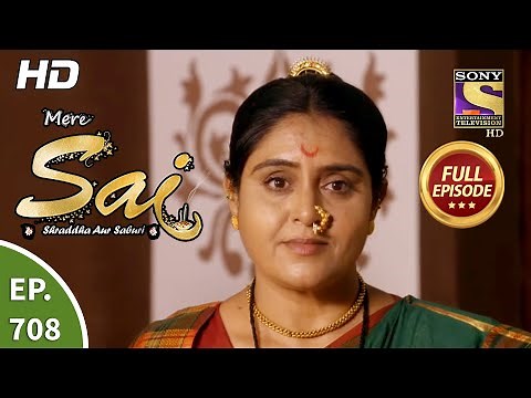 Mere Sai - Ep 708 - Full Episode - 28th September, 2020