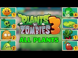 All Plants | Plants vs. Zombies 3 2021 Soft Launch
