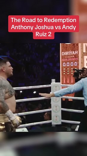 The Road to Redemption: Anthony Joshua vs. Andy Ruiz 2 #anthonyjoshua #andyruiz #boxing