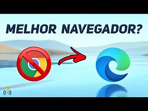 NAVEGADOR MELHOR QUE O GOOGLE CHROME? Microsoft Edge Chromium