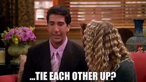 ...tie each other up?