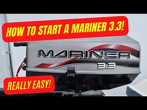 How to start a Mariner 3.3 Outboard Motor - Easy!
