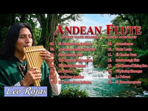 Relaxing Pan Flute Music - Top 16 Timeless Melodies ★ Greatest Collection Full Album - Leo Rojas