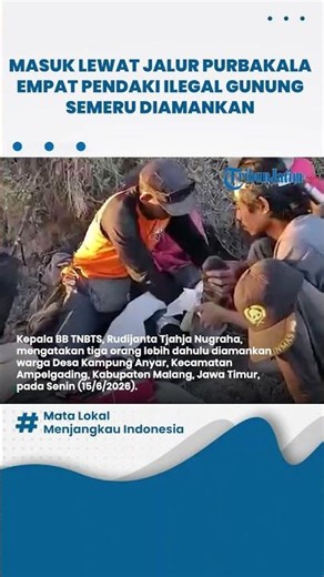 Masuk Lewat Jalur Purbakala, 4 Pendaki Ilegal Gunung Semeru Diamankan, Satu Orang Cedera