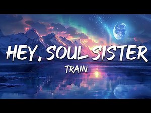 Train - Hey, Soul Sister (Lyrics)