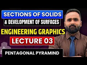Sections of Solids & Development of Surfaces | Pentagonal Pyramid | Engineering Graphics|Lecture 03