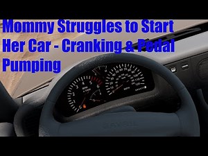 Mommy Struggles to Start Her Car - Cranking & Pedal Pumping