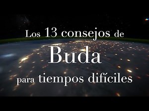 13 Consejos de Gautama Buda para tiempos complicados