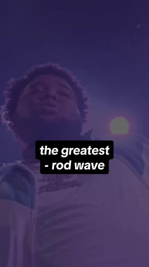 the greatest - rod wave | #rodwave #rodwavecontent #rodwavelations #rodwaveedits