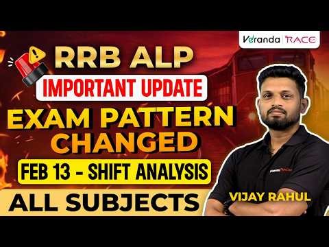 RRB ALP 2026 | EXAM PATTERN CHANGED | FEB 13 SHIFT ANALYSIS |ALL SUBJECTS | BY VIJAY RAGHUL SIR