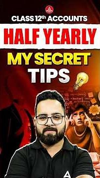 Class 12 Accounts: Study Tips for Half Yearly 2026 📚