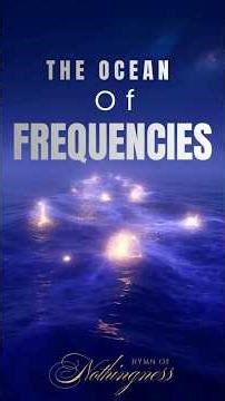 The Ocean of Frequencies