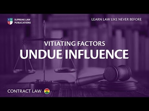 VITIATING FACTORS: UNDUE INFLUENCE