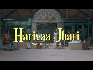 Varijashree Venugopal - Harivaa Jhari (Live) | Vari (The Live Sessions)