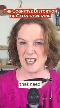 Cognitive Distortion Catastrophizing