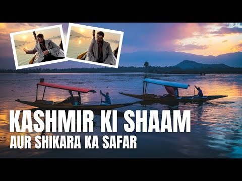 Exploring Kashmir by Shikara | Dal Lake Vlog | Inside India’s floating city!