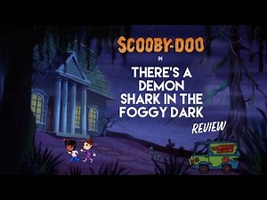 The Scooby-Doo Show: There's a Demon Shark in the Foggy Dark Review | smASH or Pass?