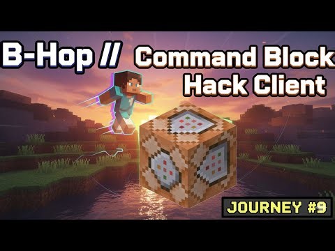 B-Hop || Command Block Hack Client Journey #9
