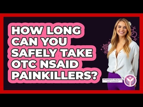 How Long Can You Safely Take OTC NSAID Painkillers?