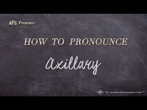 How to Pronounce Axillary (Real Life Examples!)