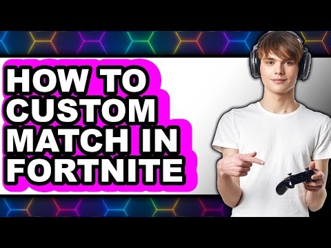 How to Custom Match in Fortnite - Full Guide