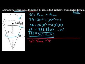 Math 10C: Surface Area and Volume of Composite Objects