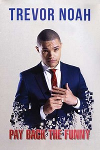 Trevor Noah: Pay Back The Funny - Movie