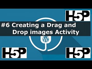 #6 Interactive student activities - H5P Creating a Drag and Drop Images Activity (WP) Tutorial