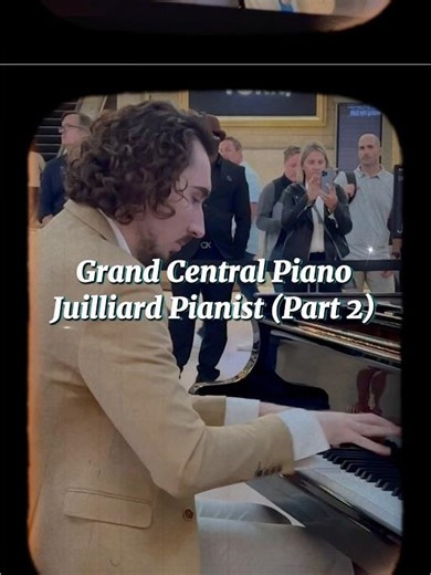 Juilliard Pianist Performing at Grand Central — A Magic Moment (Part 2)
