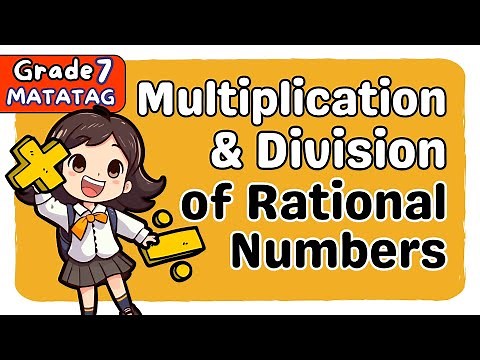 MULTIPLICATION AND DIVISION OF RATIONAL NUMBERS FIRST QUARTER GRADE 7 MATATAG TAGALOG MATH TUTORIAL