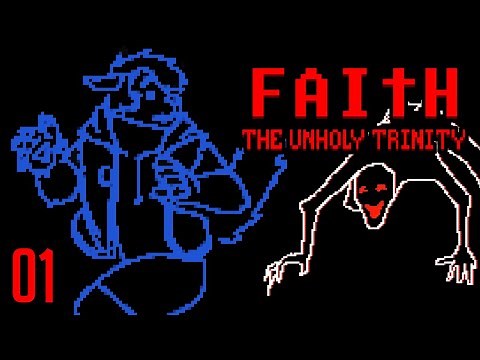 Let's Play Faith: The Unholy Trinity Part 1 - Chapter 1: Amy's Exorcism