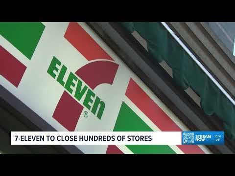 7‑Eleven plans to close or expand hundreds of stores nationwide