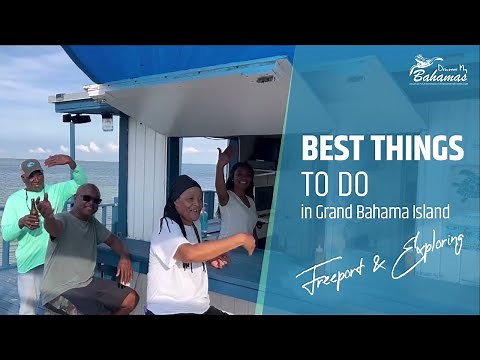 Best Things To Do in Grand Bahama Island #Bahamas-Freeport & Exploring Grand Bahama Island Overview