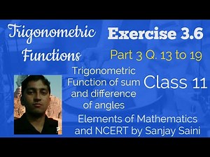 [PDF] Trigonometric Functions | Exercise 3.6 |Class 11 |Q.13 to 19 | Elements of Mathematics & NCERT