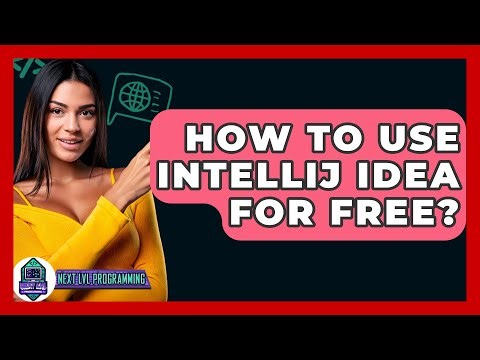 How To Use IntelliJ IDEA For Free? - Next LVL Programming