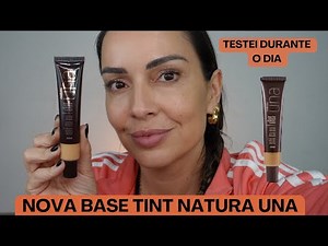 BASE TINT NATURA UNA: PRIMEIRAS IMPRESSÕES