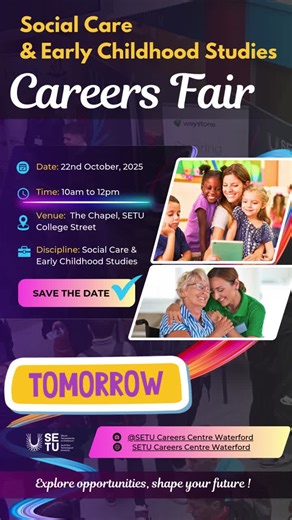 TOMORROW 📅 Social Care & Early Childhood Careers Fair - Wednesday 22nd October, 10.00-12.00pm ⁠The Chapel, College Street Campus ⁠⁠The SETU Careers Development Centre and School of Humanities are… | SETU Careers Development Centre Waterford