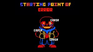 [废稿]错始之初/Starting Point Of Error(ERROR Sans’s megalovania)(Flame Up)
